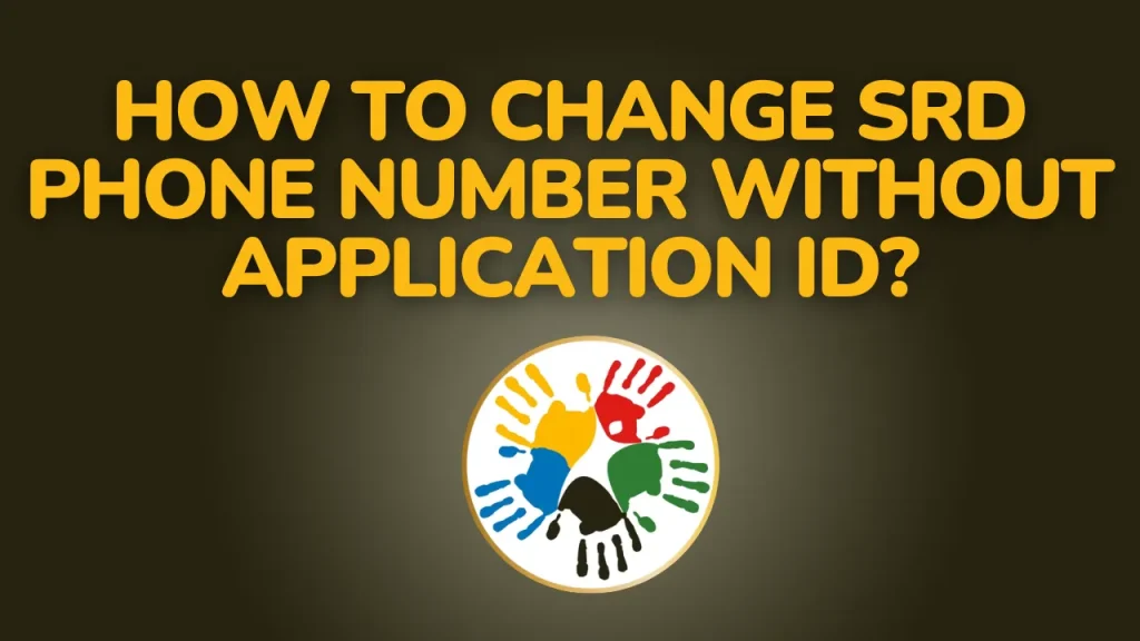 How to Change SRD Phone Number Without Application ID